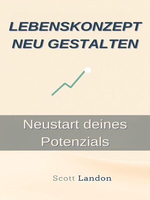 cover image of Lebenskonzept neu gestalten Neustart deines Potenzials